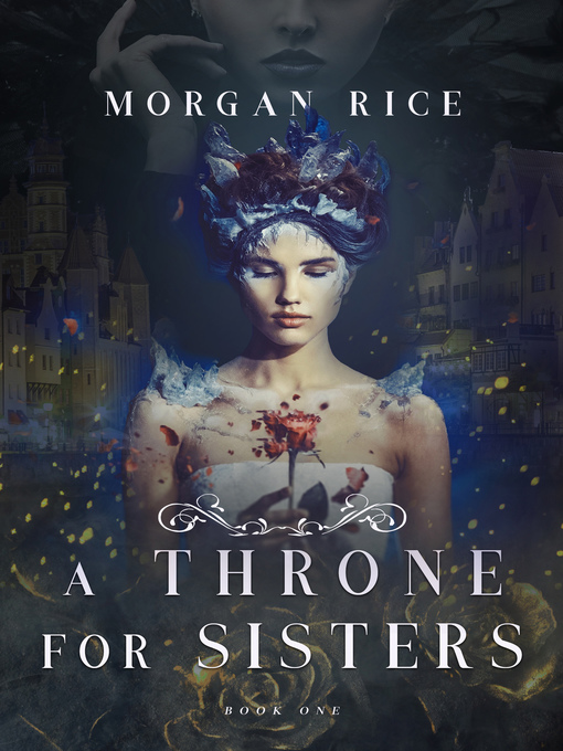 Title details for A Throne for Sisters by Morgan Rice - Available